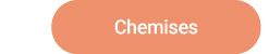 Chemises.