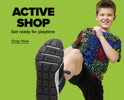 Active Shop. Get ready for playtime. Shop Now.