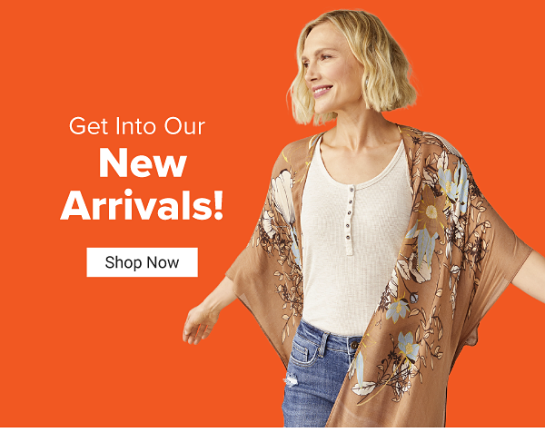 #Get into our new arrivals. Shop Now.