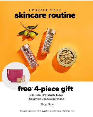Upgrade your skincare routine. Free* 4-piece gift with select Elizabeth Arden Ceramide Capsule purchase. *One per customer, while supplies last. In-store offer may vary. Shop Now.