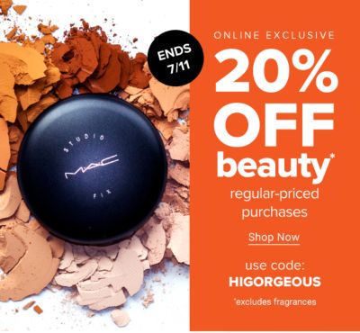 Online Exclusive. 20% off beauty* regular-priced purchases. Use code: HIGORGEOUS. *Excludes fragrances. Ends 7/11. Shop Now.