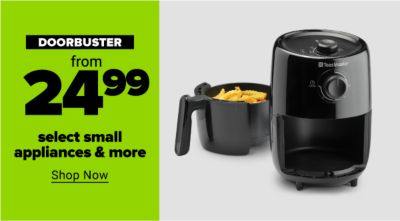 Doorbuster - Select small appliances & more from $24.99. Shop Now.