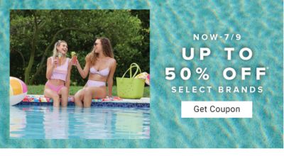 Now through July 9th. Up to 50% off select brands. Get coupon.