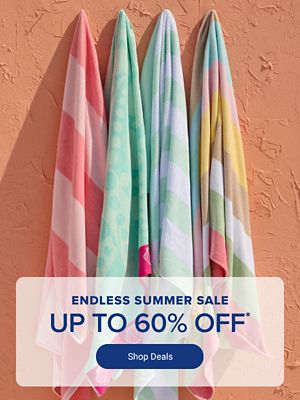 Endless summer sale up to 60% off. Shop deals. Now 7/13. 