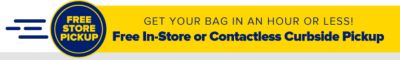 Get your bag in an hour or less! Free In-Store or Contactless Curbside Pickup.