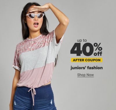 Up to 40% off after coupon juniors fashion. Shop Now.