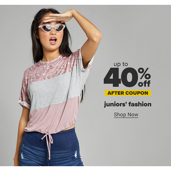 Up to 40% off after coupon juniors fashion. Shop Now.