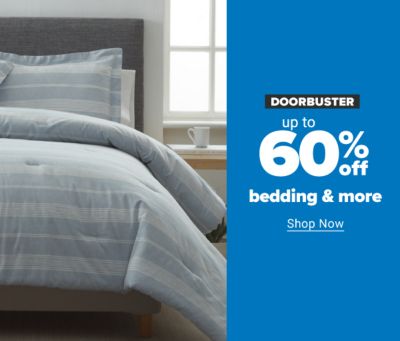 Doorbuster - Up to 60% off bedding & more. Shop Now.