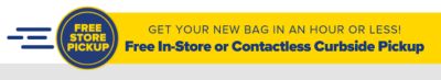Get your new bag in an hour or less! Free In-Store or contactless Curbside Pickup.