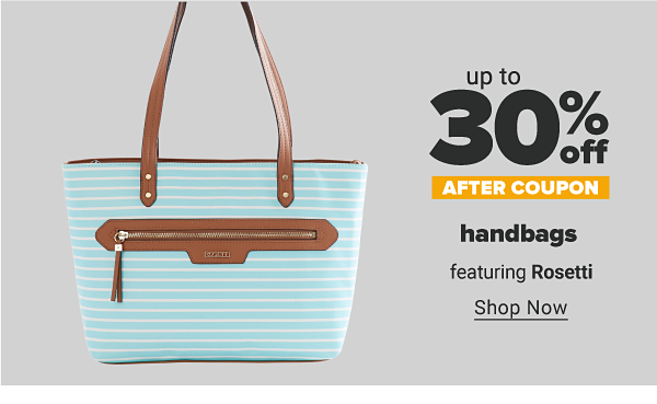 Up to 30% off after coupon handbags featuring Rosetti. Shop Now.