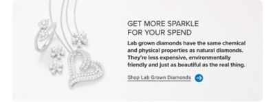 Image of diamond jewelry. Get more sparkle for your spend. Lab grown diamonds have the same chemical and physical properties as natural diamonds. They're less expensive, environmentally friendly and just as beautiful as the real thing. Shop lab grown diamonds.