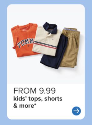 Kids' clothing. From 9.99 kids' tops, shorts & more. 