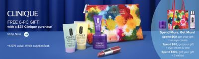Clinique. Free 6-pc gift with a $37 Clinique purchase. Shop now. A $99 value. While supplies last. 5 Clinique products and a floral bag. A Clinique mask bottle, floral tote and cleanser. Spend more, get more. Spend $60, get your gift + an eye cream. Spend $80, get your gift + an eye cream and tote. Spend $100, get your gift + 3 extras.