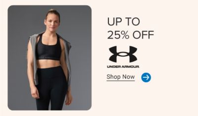 Up to 25% off Under Armour. Shop now.