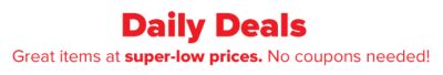 Daily Deals - Great items at super-low prices. No coupons needed!