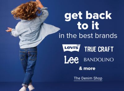 Get back to it in the best brands. The Denim Shop.