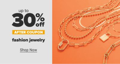 Up to 30% off fashion jewelry after coupon. Shop Now.