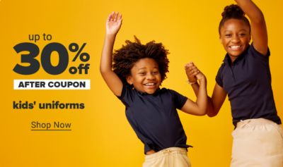Up to 30% off kids' uniforms after coupon. Shop Now.