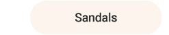 Sandals. 