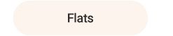 Flats. 