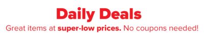 Daily Deals - Great items at super-low prices. No coupons needed!