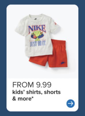 From 9.99 kids’ shirts, shorts and more. Nike t-shirt and red shorts. 