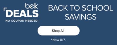 Belk Deals back to school savings. No coupon needed. Shop all now-8/7. 