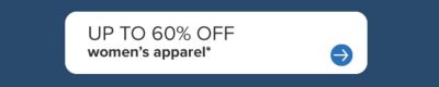 Up to 60% off women’s apparel. 