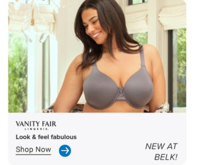 A woman in a gray Vanity Fair bra. New at Belk. Vanity Fair lingerie. Look and feel fabulous. Shop now.