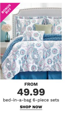Bonus Buy - Bed-in-a-bag 6-piece sets from $49.99. Shop Now.