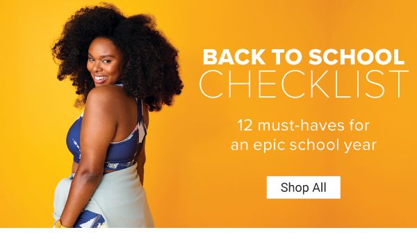 Back to School Checklist - 12 must-haves for an epic school year. Shop All.