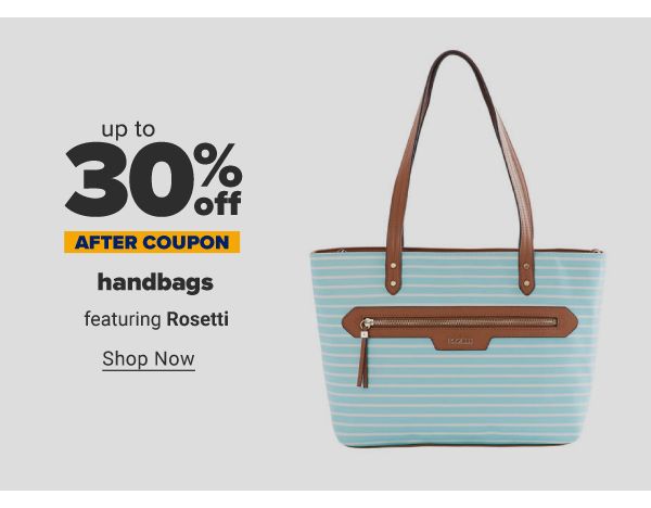 Up to 30% off handbags after coupon featuring Rosetti. Shop Now.