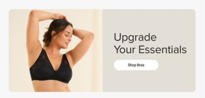 Image of a woman in a black bra. Upgrade your essentials. Shop Bras.