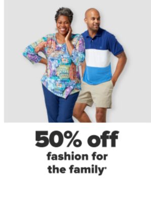50% off fashion for the family.