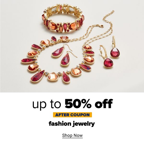 Up to 50% off fashion jewelry after coupon. Shop Now.