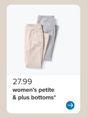 Image of two pants in different colors. $27.99 women's petite and plus bottoms.