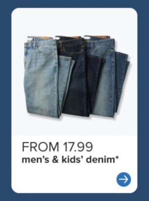 A stack of three pairs of jeans. From 17.99 men's & kids' denim. 