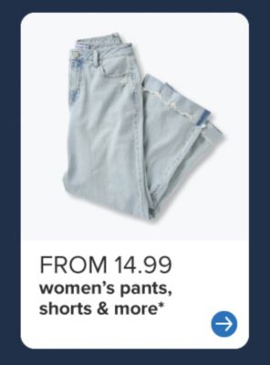 A pair of pants. From 14.99 women's pants, shorts & more. 