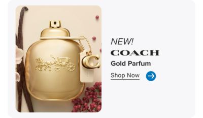 New. Coach. Gold Parfum. Shop now. Image of a gold Coach perfume bottle next to vanilla beans and almond blossoms.