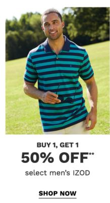 Buy 1, get 1 50% off** select men's IZOD. Shop Now.