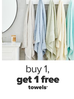 Buy 1, get 1 free towels.