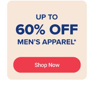 Up to 60% off men's apparel. Shop now.