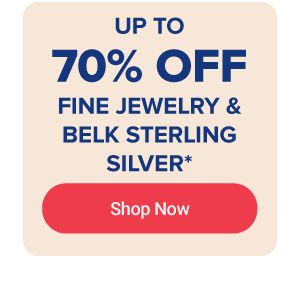 Up to 70% off fine jewelry and Belk Sterling Silver. Shop now.