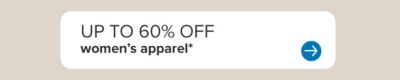 Up to 60% off women's apparel.
