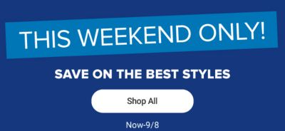 This weekend only. Save on the best styles. Shop all.