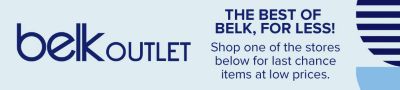 Belk Outlet. The best of Belk, for less! Shop one of the stores below for last chance items at low prices.