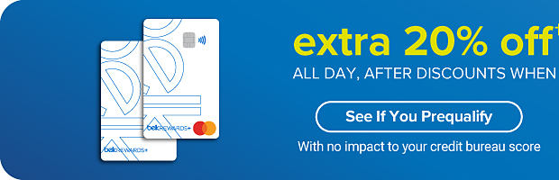 Extra 20% off almost everything! All day, after discounts when you open a Belk Rewards plus credit card account. Two Belk Rewards plus credit cards. See if you prequalify. With no impact to your credit bureau score.