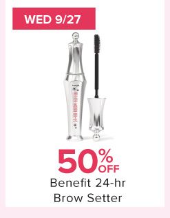 Wed 9/27 50% Off Benefit 24-hr Brow Setter