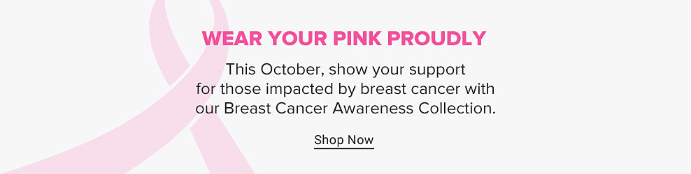 Wear your pink proudly. This October, show your support for those impacted by breast cancer with our Breast Cancer Awareness Collection. Shop now. 