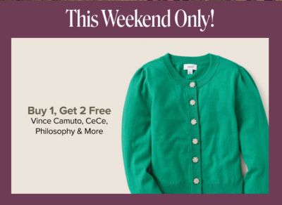This weekend only. Buy one, get two free Vince Camuto, CeCe, Philosophy and more. Shop now. A green button down sweater.